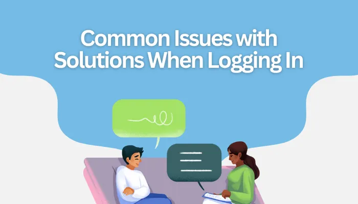 Common Issues with Solutions When Logging In