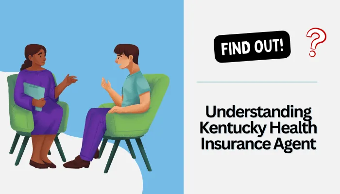 Understanding Kentucky Health Insurance Agent